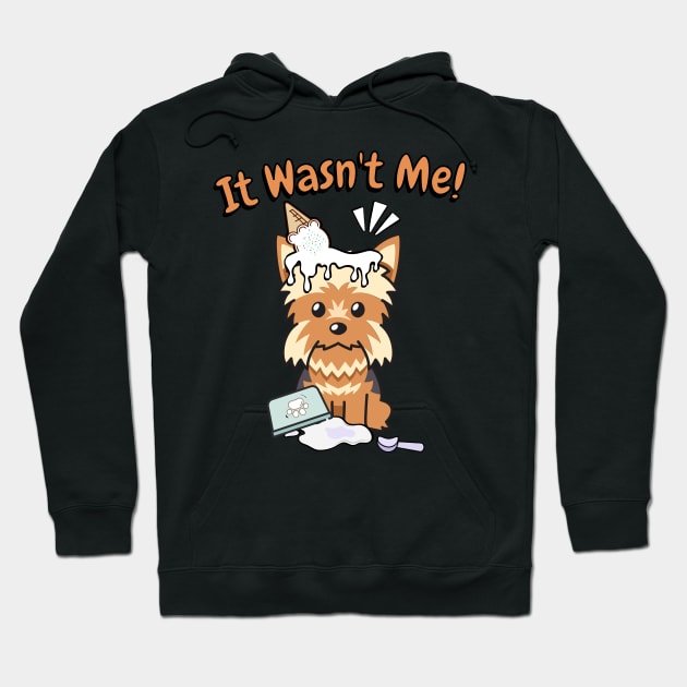 Funny yorkshire terrier got caught stealing ice cream Hoodie by Pet Station